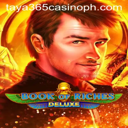 Exploring the Mesmerizing World of Book of Riches Deluxe at Taya365 Casino