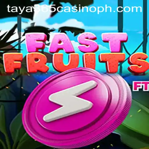 Discover the Thrills of FastFruits at Taya365 Casino