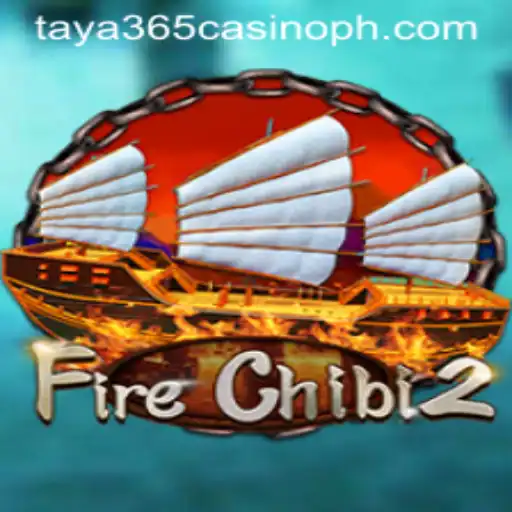 FireChibi2: Dive into the Exciting World of Taya365 Casino Gaming