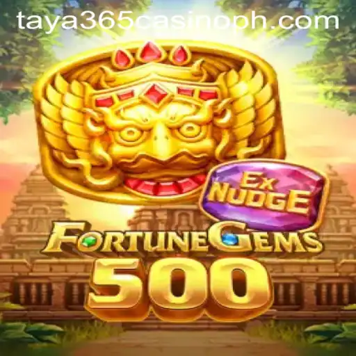 Exploring the Thrills of FortuneGems500 at Taya365 Casino
