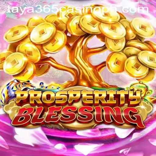 ProsperityBlessing: The Exciting New Game at Taya365 Casino