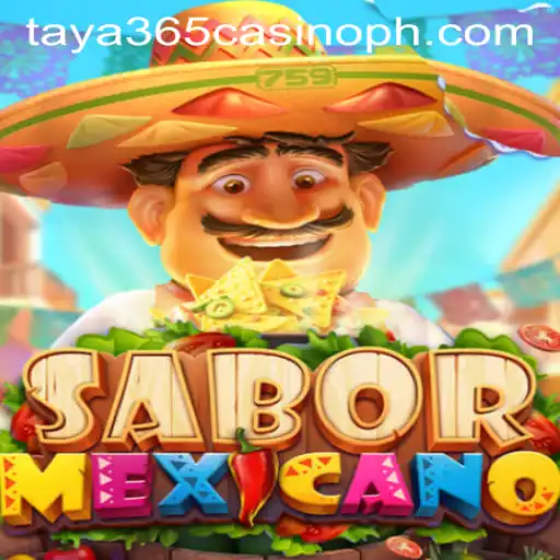 Discovering the Allure of SaborMexicano at Taya365 Casino